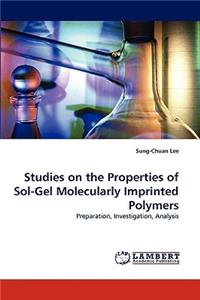 Studies on the Properties of Sol-Gel Molecularly Imprinted Polymers