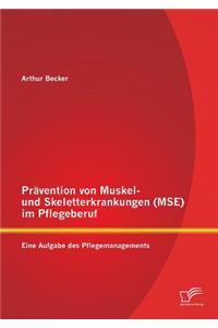 Prävention von Muskel- und Skeletterkrankungen (MSE) im Pflegeberuf