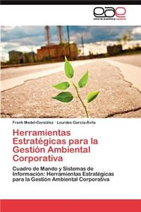 Herramientas Estratégicas para la Gestión Ambiental Corporativa