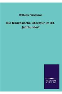 Die Franzosische Literatur Im XX. Jahrhundert