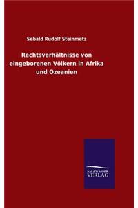 Rechtsverhältnisse von eingeborenen Völkern in Afrika und Ozeanien