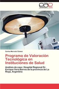 Programa de Valoracion Tecnologica En Instituciones de Salud