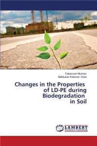 Changes in the Properties of LD-Pe During Biodegradation in Soil