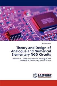 Theory and Design of Analogue and Numerical Elementary NGD Circuits