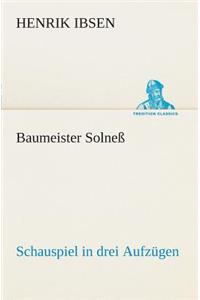 Baumeister Solneß Schauspiel in drei Aufzügen