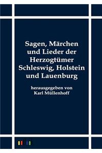 Sagen, Märchen und Lieder der Herzogtümer Schleswig, Holstein und Lauenburg