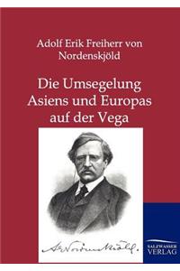 Umsegelung Asiens und Europas mit der Vega