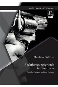 Rechtfertigungsgründe im Strafrecht