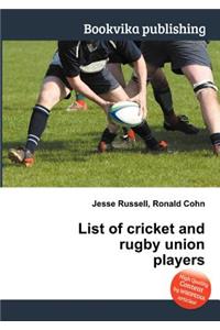 List of Cricket and Rugby Union Players