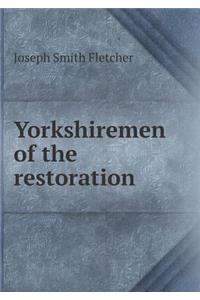 Yorkshiremen of the Restoration