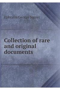 Collection of Rare and Original Documents
