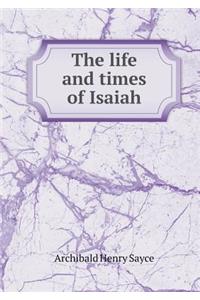 The Life and Times of Isaiah