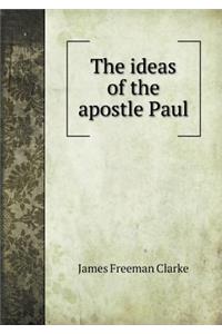 The ideas of the apostle Paul