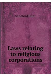 Laws Relating to Religious Corporations