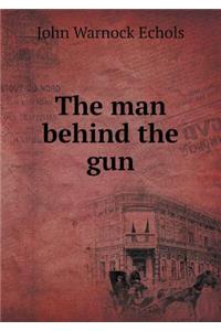 The man behind the gun