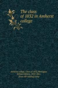 class of 1832 in Amherst college