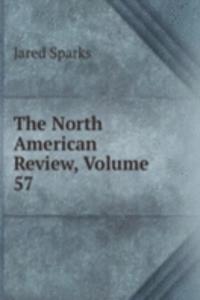North American Review, Volume 57