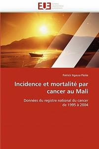 Incidence Et Mortalité Par Cancer Au Mali