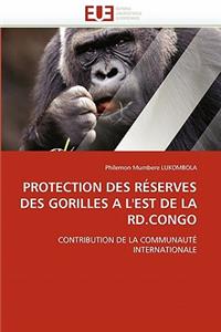 Protection des réserves des gorilles a l''est de la rd.congo