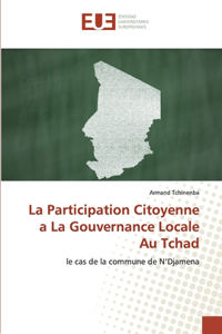 Participation Citoyenne a La Gouvernance Locale Au Tchad