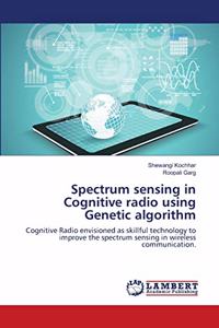 Spectrum sensing in Cognitive radio using Genetic algorithm