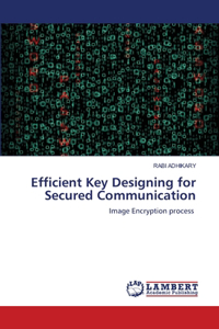 Efficient Key Designing for Secured Communication
