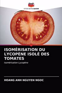 Isomérisation Du Lycopène Isolé Des Tomates