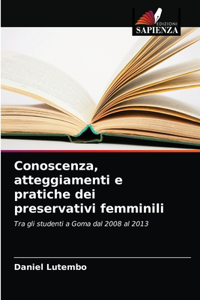 Conoscenza, atteggiamenti e pratiche dei preservativi femminili