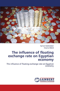 influence of floating exchange rate on Egyptian economy