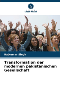 Transformation der modernen pakistanischen Gesellschaft
