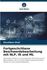 Fortgeschrittene Beschwerdebearbeitung mit NLP, IR und ML