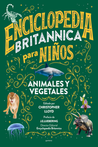 Enciclopedia Britannica Para Niños 2: Animales Y Vegetales / Britannica All New Kids' Encyclopedia: Life
