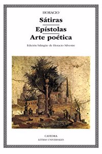 Satiras; Epistolas; Arte poetica / Satires; Epistles, Poetic art (Letras Universales)