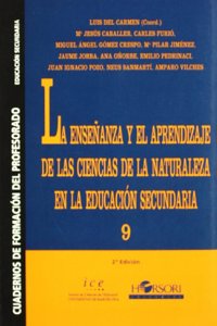 La ensenanza y el aprendizaje de las ciencias de la naturaleza en la educacion secundaria (Cuadernos de formacion del profesorado) (Spanish Edition)