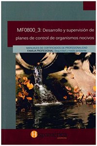 MF0800_3 Desarrollo y supervision de planes de control de organismos nocivos (Spanish Edition)