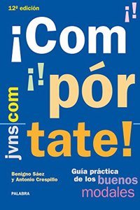 Â¡Comportate!: Guia practica de los buenos modales