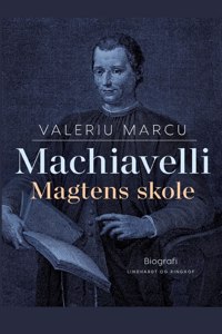 Machiavelli. Magtens skole