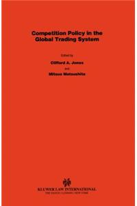 Competition Policy in Global Trading System