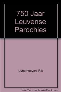750 Jaar Leuvense Parochies