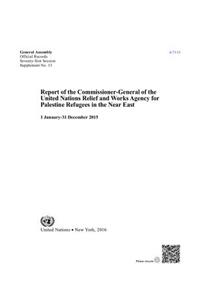 Report of the Commissioner-General of the United Nations Relief and Works Agency for Palestine Refugees in the Near East
