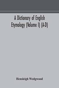 dictionary of English etymology (Volume I) (A-D)