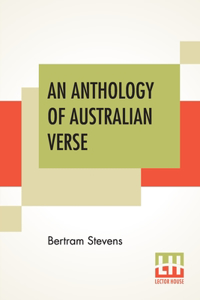 An Anthology Of Australian Verse