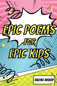 Epic Poems for Epic Kids