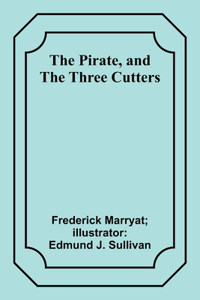 Pirate, and The Three Cutters