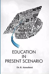 Education in Present Scenario