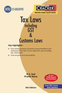 Taxmann's CRACKER ï¿½ Tax Laws Including GST & Customs Laws | CS-Executive ï¿½ New Syllabus | Updated till 30-11-2020 | June 2021 Exam | 9th Edition | January 2021 [Paperback] N.S. Zad and Pratik Neve