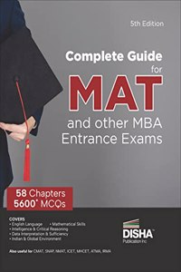 Complete Guide for MAT and other MBA Entrance Exams 5th Edition | Management Aptitude Test | Previous Year Solved Questions PYQs | Mathematical ... Reasoning, Indian & Global Environment