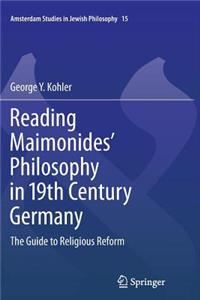 Reading Maimonides' Philosophy in 19th Century Germany