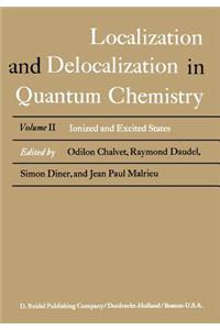 Localization and Delocalization in Quantum Chemistry: Ionized and Excited States