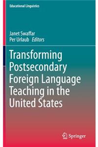 Transforming Postsecondary Foreign Language Teaching in the United States